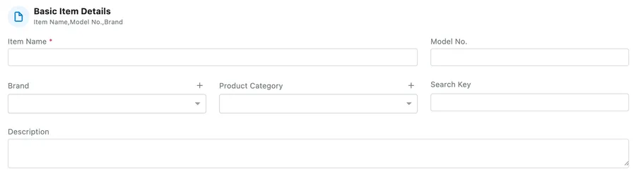 Basic Item Details: Item Name, Model No., Brand, Product Category, Search Key and Description
