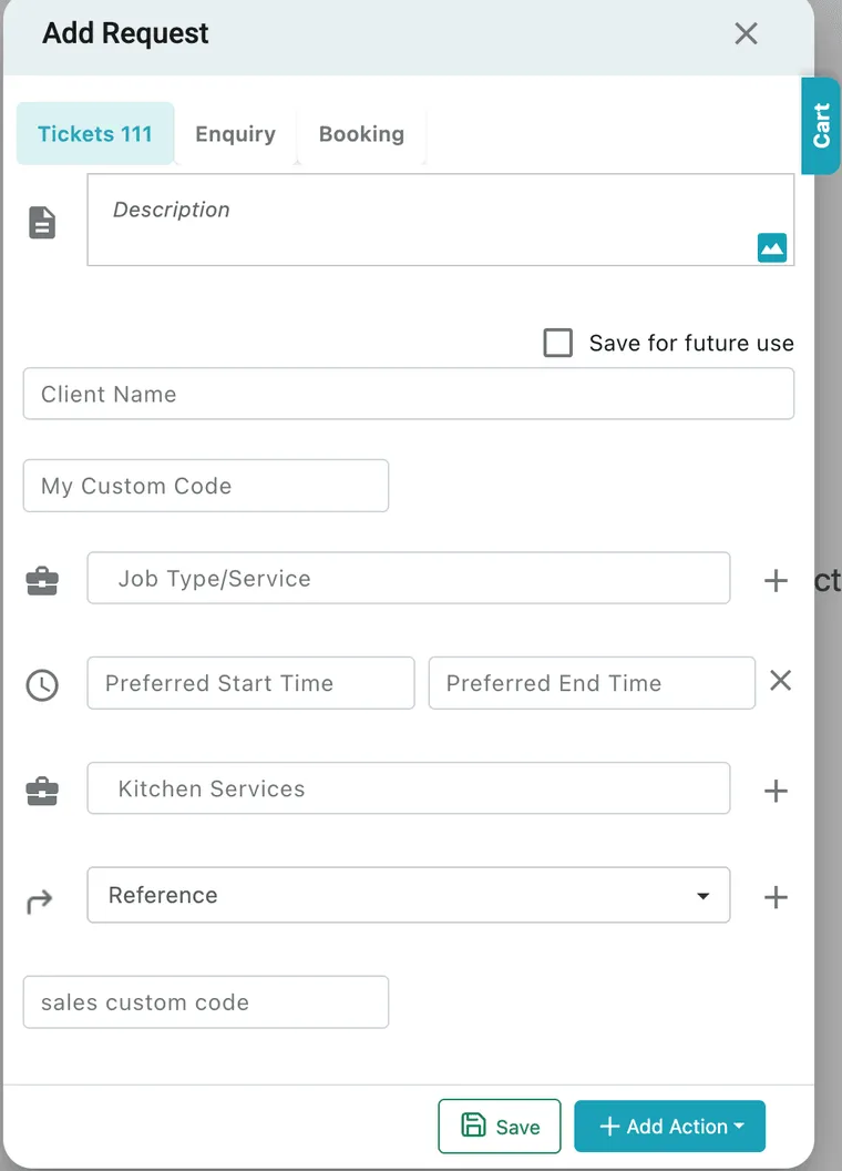 The Add Request popup with three tabs — Tickets 111, Enquiry and Booking — the Tickets form showing Description first, then Save for future use, Client Name, My Custom Code, Job Type/Service, preferred times, Kitchen Services, Reference and sales custom code