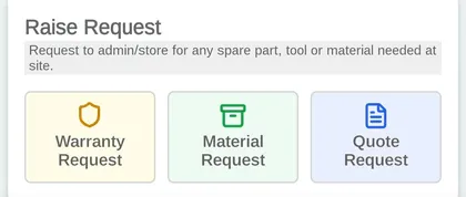 The Raise Request panel in the app, with Warranty Request, Material Request and Quote Request buttons