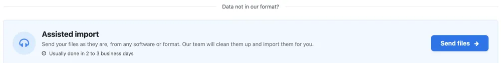 The Assisted import card at the bottom of the Import Data page, saying files can be sent from any software or format, usually done in 2 to 3 business days, with a Send files button
