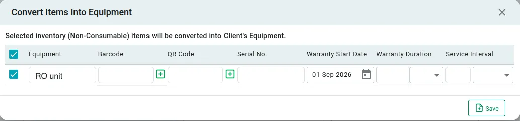 The Convert Items Into Equipment window: a note that selected non-consumable inventory becomes the client's equipment, and one ticked row with fields for Equipment, Barcode, QR Code, Serial No., Warranty Start Date, Warranty Duration and Service Interval