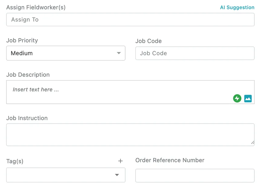 Assign Fieldworker(s) with AI Suggestion, Job Priority, Job Code, Job Description, Job Instruction, Tag(s) and Order Reference Number