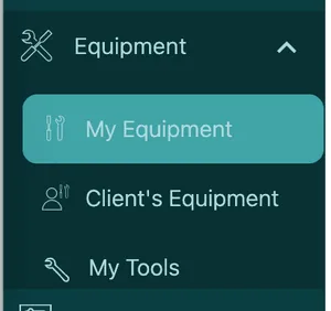 The main menu with Equipment expanded, showing My Equipment, Client's Equipment and My Tools