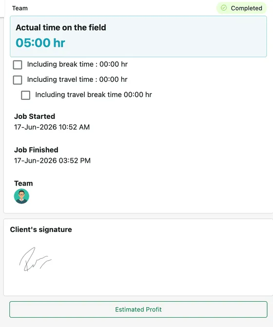 The right-hand panel: actual time on the field with break and travel time tick boxes, job started and finished times, the team, the client's signature and the Estimated Profit button