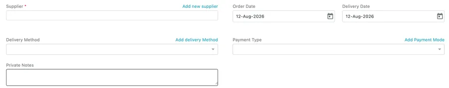 The top of the purchase order form: supplier, order and delivery dates, delivery method, payment type and private notes