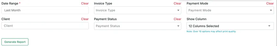 The Invoice Report filters: Date Range carrying a red asterisk, Client, Invoice Type, Payment Status, Payment Mode and Show Column, each with its own Clear, and Generate Report below