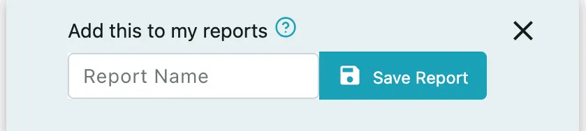 Add this to my reports, sitting at the top right of a report: a Report Name box and a Save Report button