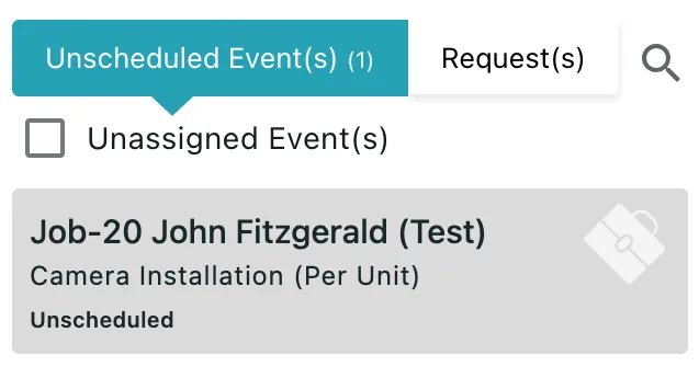The side panel: an Unscheduled Event(s) tab with a count, a Request(s) tab and an Unassigned Event(s) tickbox