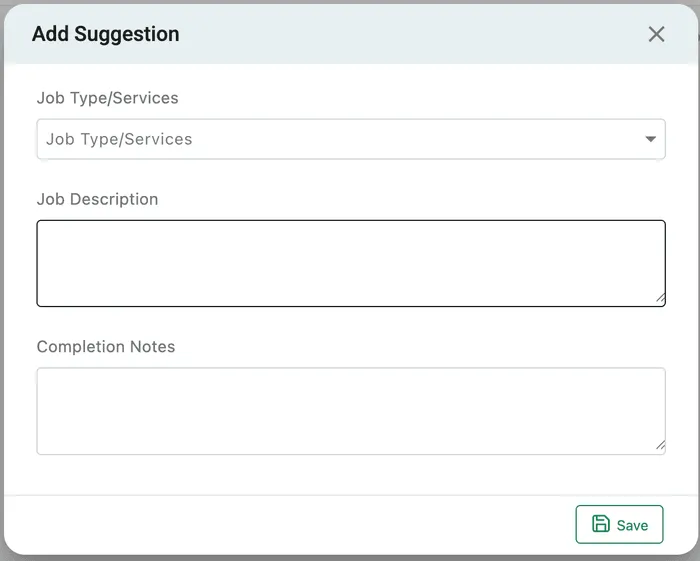 The Add Suggestion dialog: a Job Type/Services dropdown, a Job Description box and a Completion Notes box